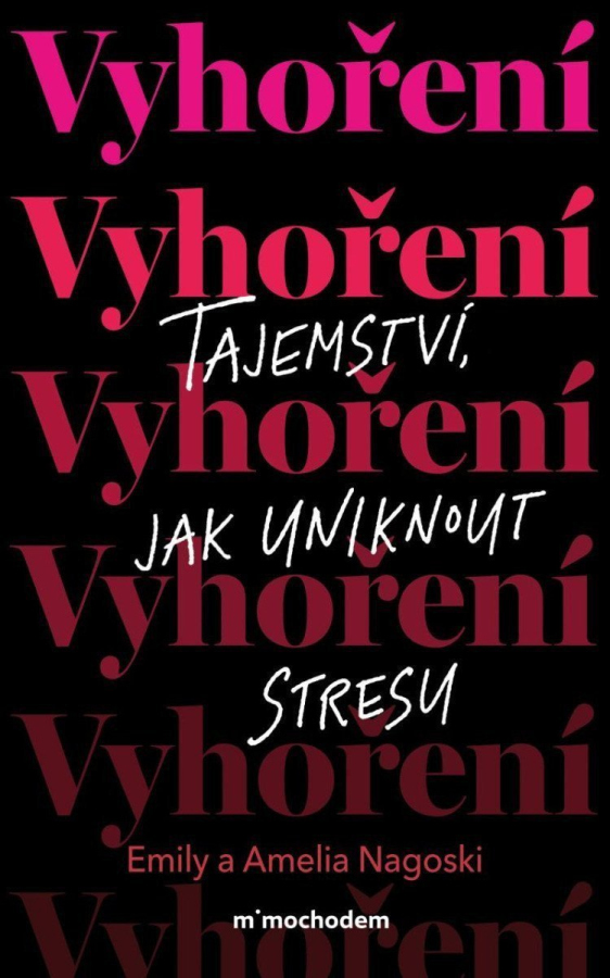 Levně Vyhoření: Tajemství, jak uniknout stresu