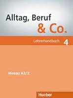 Alltag, Beruf & Co. 4 Lehrerhandbuch