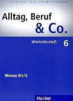 Alltag, Beruf & Co. 6 Wörterlernheft