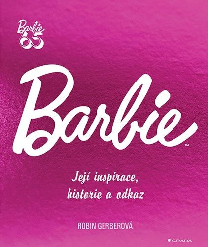 Levně Barbie - Její inspirace, historie, odkaz