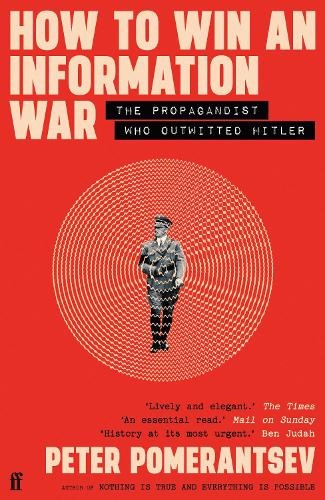 Levně How to Win an Information War, The Propagandist Who Outwitted Hitler: BBC R4 Book of the Week