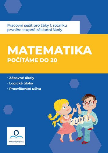 Levně Matematika 1 - Počítáme do 20 - Pracovní sešit