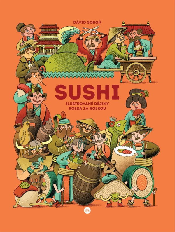 Levně Sushi - Ilustrované dějiny rolka za rolkou