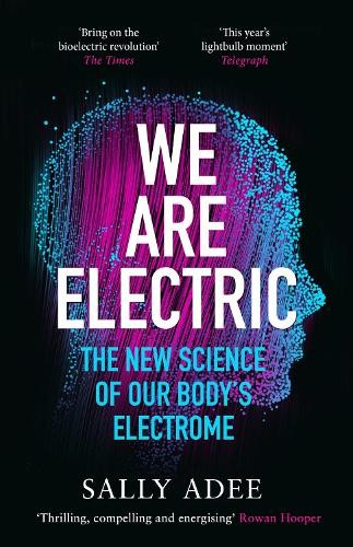 Levně We Are Electric, The New Science of Our Body’s Electrome