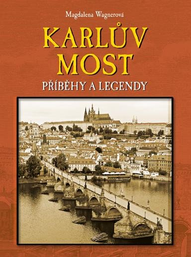 Karlův most - Příběhy a legendy