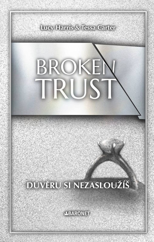 Levně Broken Trust: Důvěru si nezasloužíš