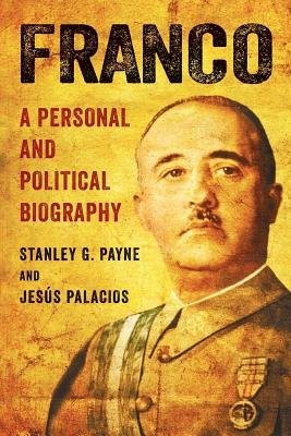 Franco, A Personal and Political Biography