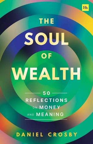 Soul of Wealth, 50 reflections on money and meaning