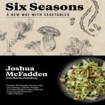 Six Seasons, A New Way with Vegetables