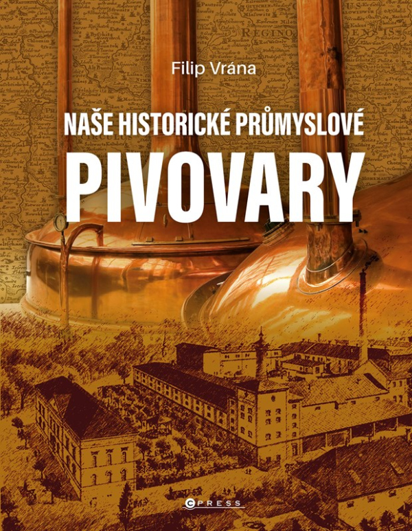 Levně Naše historické průmyslové pivovary