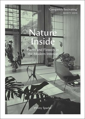 Levně Nature Inside, Plants and Flowers in the Modern Interior