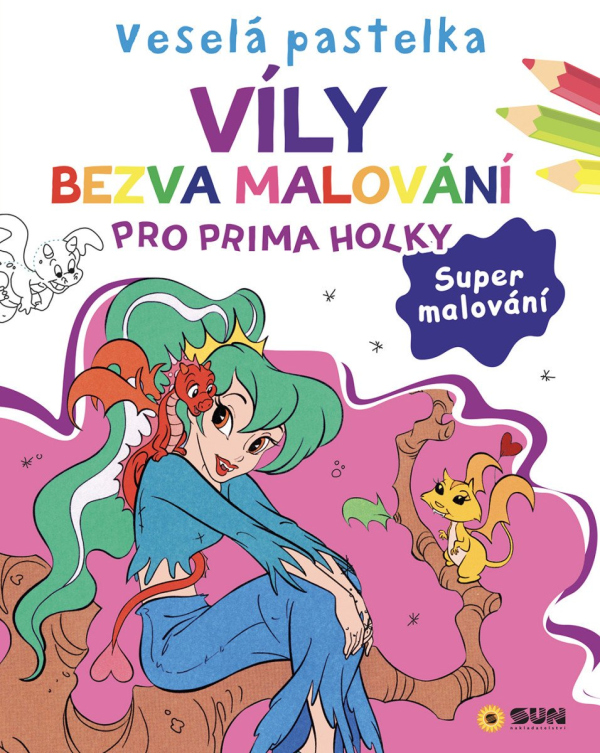 Levně Veselá pastelka Víly - Bezvamalování pro prima holky