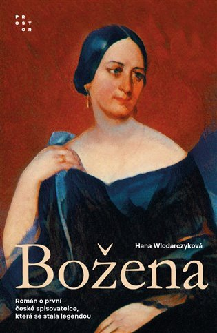 Levně Božena - Román o první české spisovatelce, která se stala legendou
