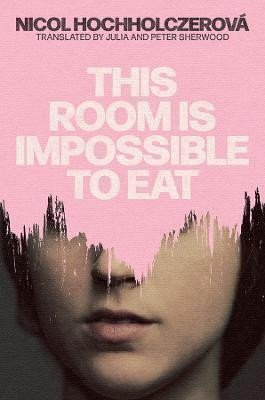 Levně This Room Is Impossible to Eat