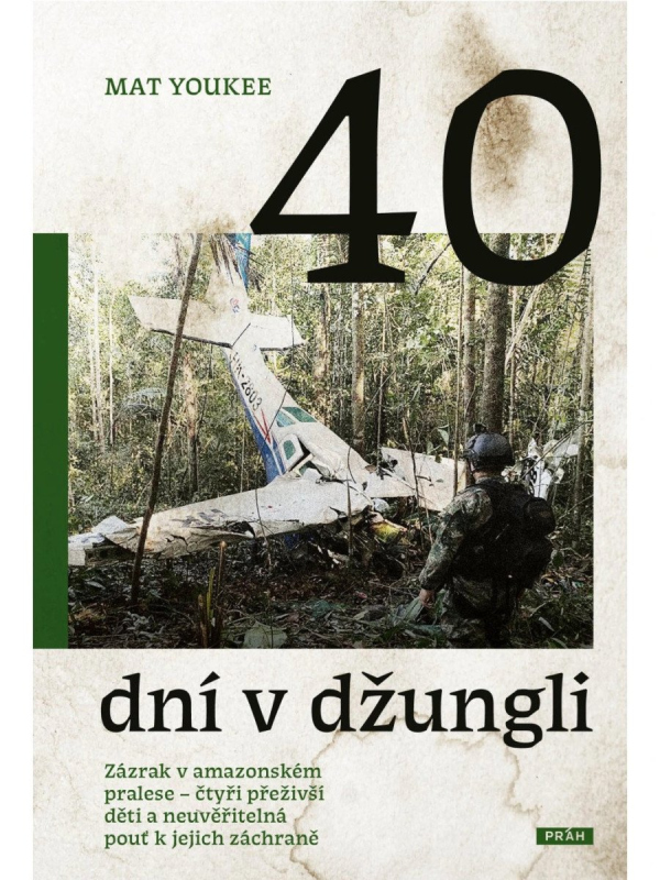 Levně 40 dní v džungli - Zázrak v amazonském pralese
