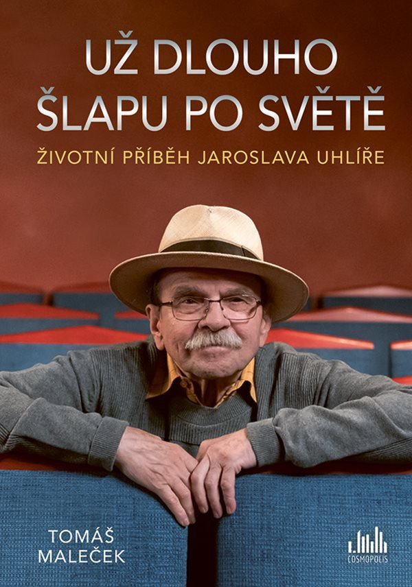 Levně Životní příběh Jaroslava Uhlíře – Už dlouho šlapu po světě