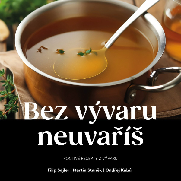 Levně Bez vývaru neuvaříš