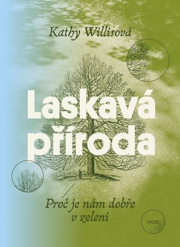 Levně Laskavá příroda - Proč je nám dobře v zeleni