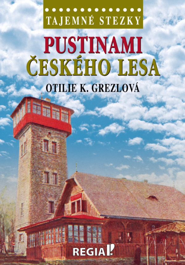 Levně Tajemné stezky - Pustinami Českého lesa