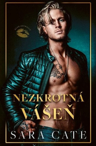 Levně Nezkrotná vášeň (Klub zhýralců 3)
