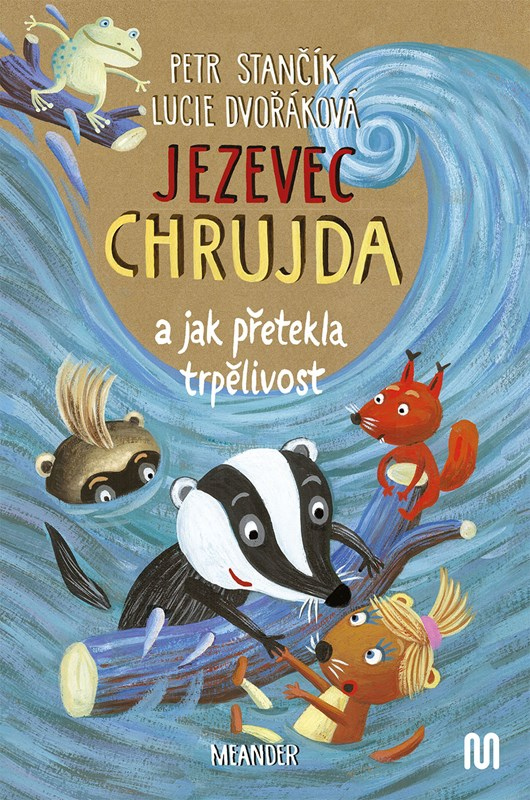 Levně Jezevec Chrujda a jak přetekla trpělivost