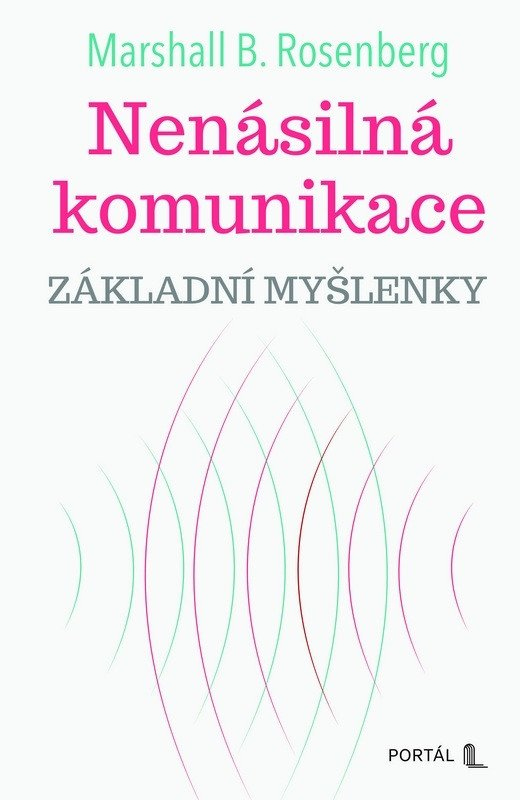 Levně Nenásilná komunikace - Základní myšlenky