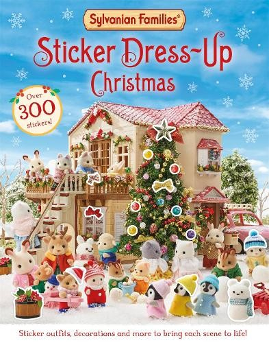Levně Sylvanian Families: Sticker Dress-Up Christmas Book, An official Sylvanian Families sticker book, with Christmas decorations, outfits and more!