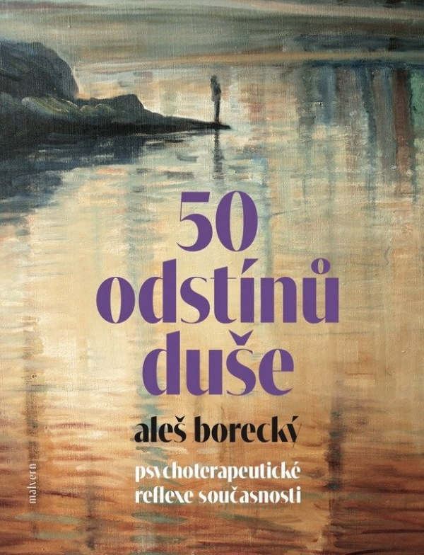 Levně 50 odstínů duše - Psychoterapeutické reflexe současnosti