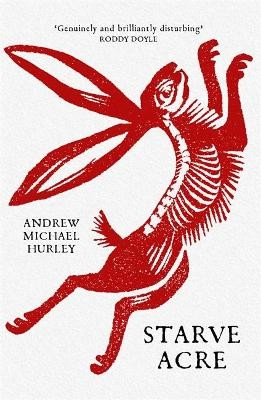 Levně Starve Acre, The disturbing folk horror novel from the author of Barrowbeck