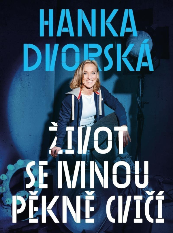 Levně Hanka Dvorská – Život se mnou pěkně cvičí