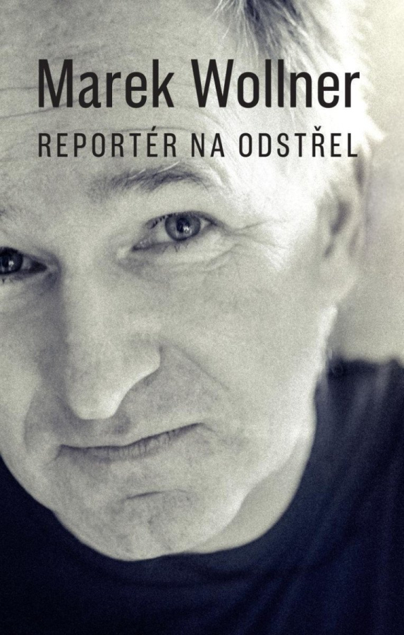 Levně Marek Wollner - Reportér na odstřel