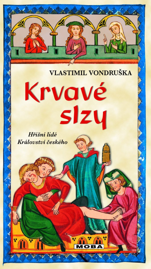 Levně Krvavé slzy - Hříšní lidé Království českého