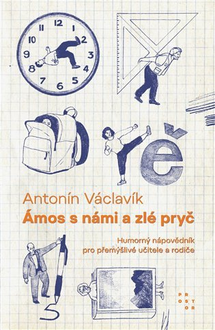 Levně Ámos s námi a zlé pryč - Humorný nápovědník pro přemýšlivé učitele a rodiče
