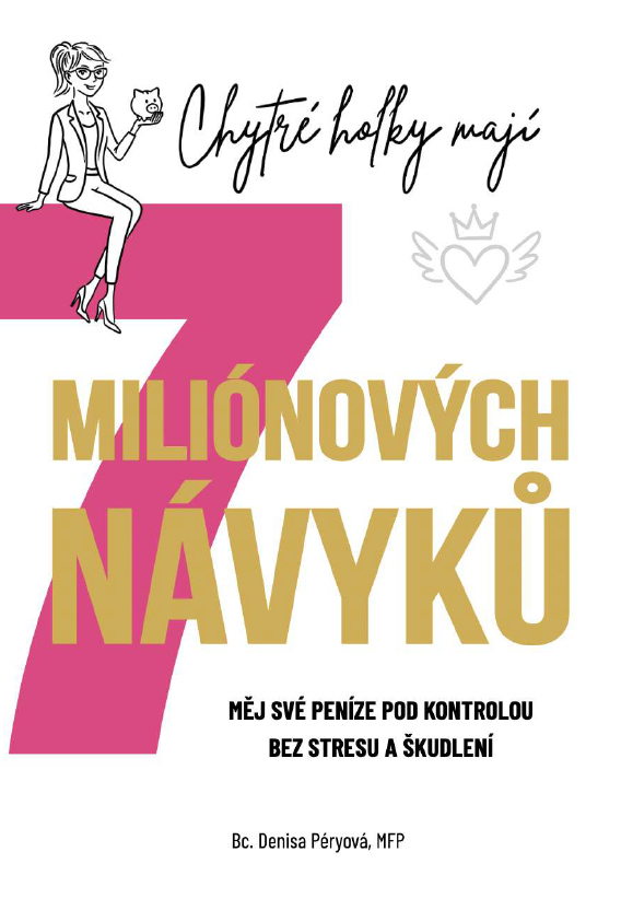 Levně Chytré holky mají 7 miliónových návyků - Měj své peníze pod kontrolou bez stresu a škudlení