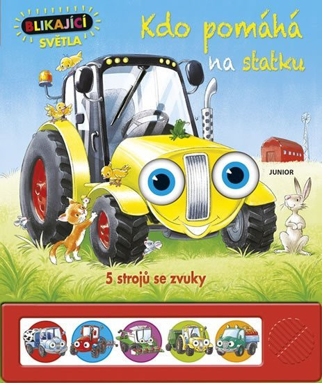 Levně Kdo pomáhá na statku - 5 strojů se zvuky a blikajícími světly