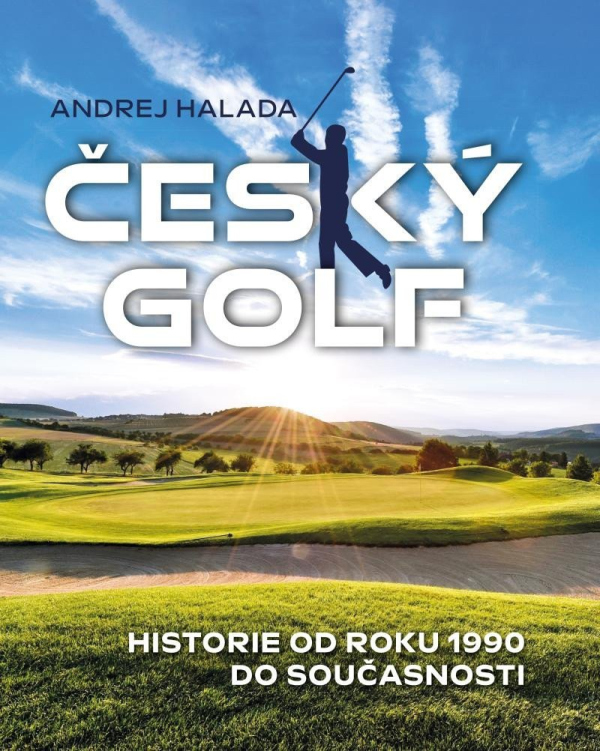 Levně Český golf - Historie od roku 1990 do současnosti