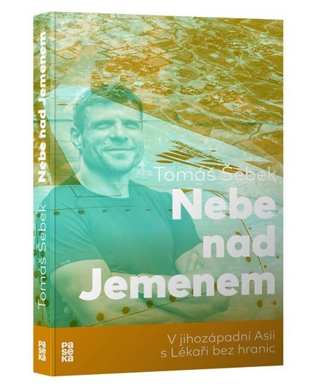 Levně Nebe nad Jemenem - V jihozápadní Asii s Lékaři bez hranic