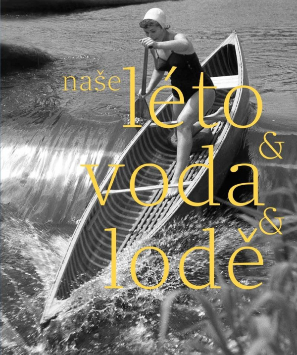 Levně Naše léto, voda, lodě