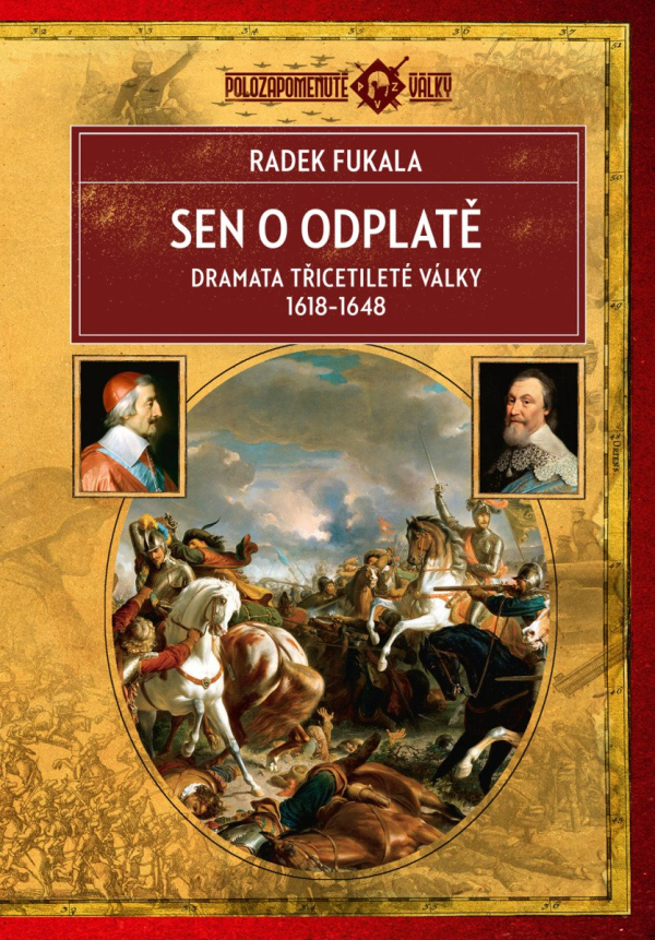 Sen o odplatě - Dramata třicetileté války 1618-1648