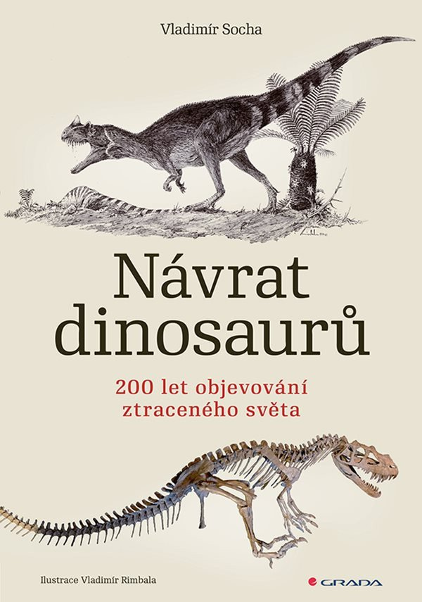 Levně Návrat dinosaurů - 200 let objevování ztraceného světa
