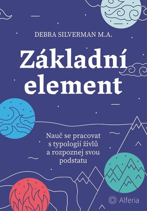 Levně Základní element - Nauč se pracovat s typologií živlů a rozpoznej svou podstatu