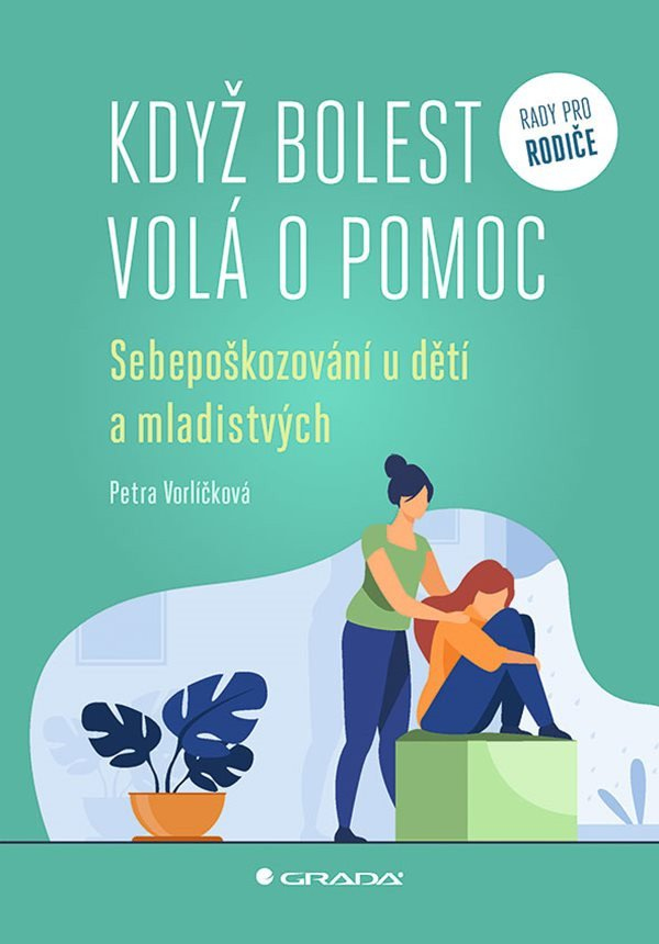 Levně Když bolest volá o pomoc - Sebepoškozování u dětí a mladistvých