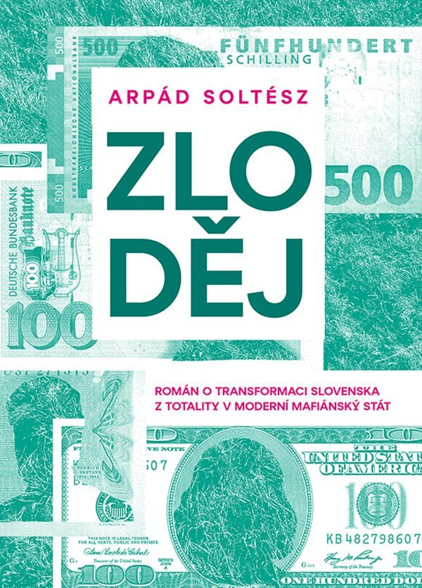 Levně Zloděj - Román o transformaci Slovenska z totality v moderní mafiánský stát