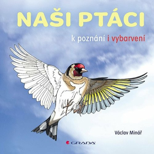 Levně Naši ptáci k poznání a vybarvení