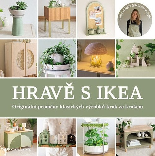 Levně Hravě s IKEA - Originální proměny klasických výrobků kok za krokem