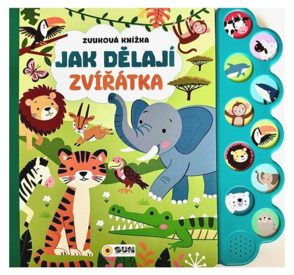 Levně Jak dělají zvířátka - Zvuková knížka