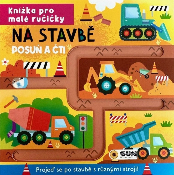 Levně Knížka pro malé ručičky Na stavbě - Posuň a čti
