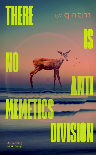 There Is No Antimemetics Division -  qntm