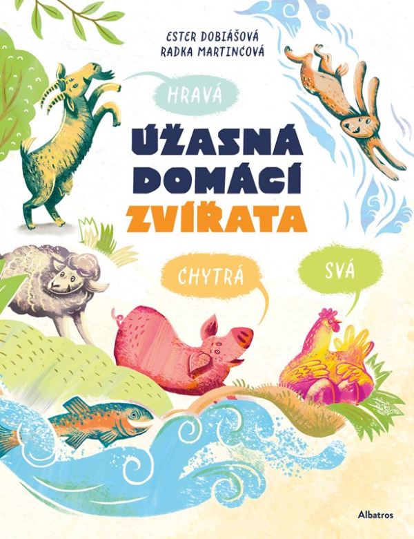 Levně Úžasná domácí zvířata: Hravá, chytrá, svá