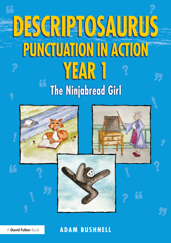 Levně Descriptosaurus Punctuation in Action Year 1: The Ninjabread Girl